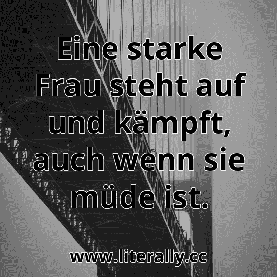 Eine starke Frau steht auf und kämpft, auch wenn sie müde ist.

