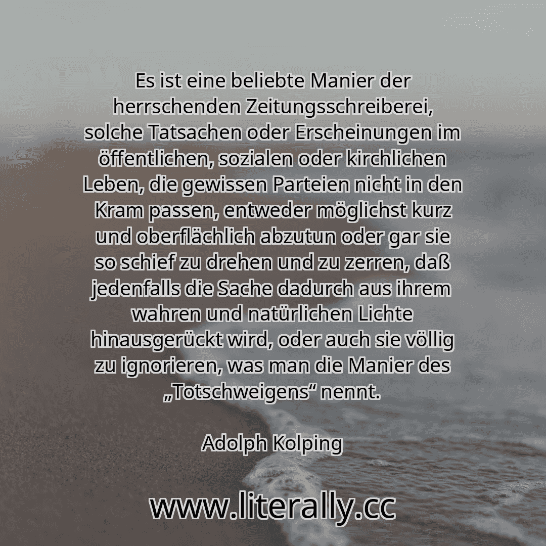 Es ist eine beliebte Manier der herrschenden Zeitungsschreiberei, solche Tatsachen oder Erscheinungen im öffentlichen, sozialen oder kirchlichen Leben, die gewissen Parteien nicht in den Kram passen, entweder möglichst kurz und oberflächlich abzutun oder gar sie so schief zu drehen und zu zerren, daß jedenfalls die Sache dadurch aus ihrem wahren und natürlichen Lichte hinausgerückt wird, oder auch...