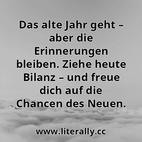 Das alte Jahr geht – aber die Erinnerungen bleiben. Ziehe heute Bilanz – und freue dich auf die Chancen des Neuen.
Das alte Jahr geht – aber die Erinnerungen bleiben. Ziehe heute Bilanz – und freue dich auf die Chancen des Neuen.