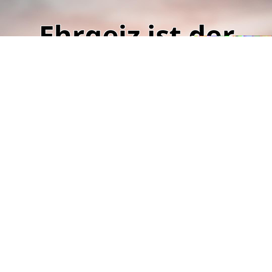 Ehrgeiz ist der Tod des Denkens.
Ludwig Wittgenstein
