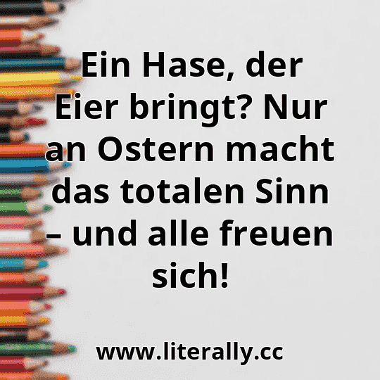 Ein Hase, der Eier bringt? Nur an Ostern macht das totalen Sinn – und alle freuen sich!
