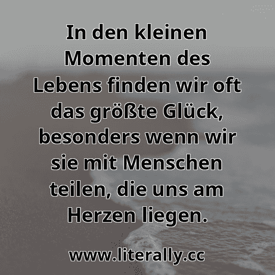 In den kleinen Momenten des Lebens finden wir oft das größte Glück, besonders wenn wir sie mit Menschen teilen, die uns am Herzen liegen.
