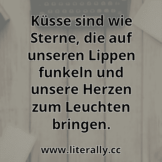 Küsse sind wie Sterne, die auf unseren Lippen funkeln und unsere Herzen zum Leuchten bringen.
Küsse sind wie Sterne, die auf unseren Lippen funkeln und unsere Herzen zum Leuchten bringen.